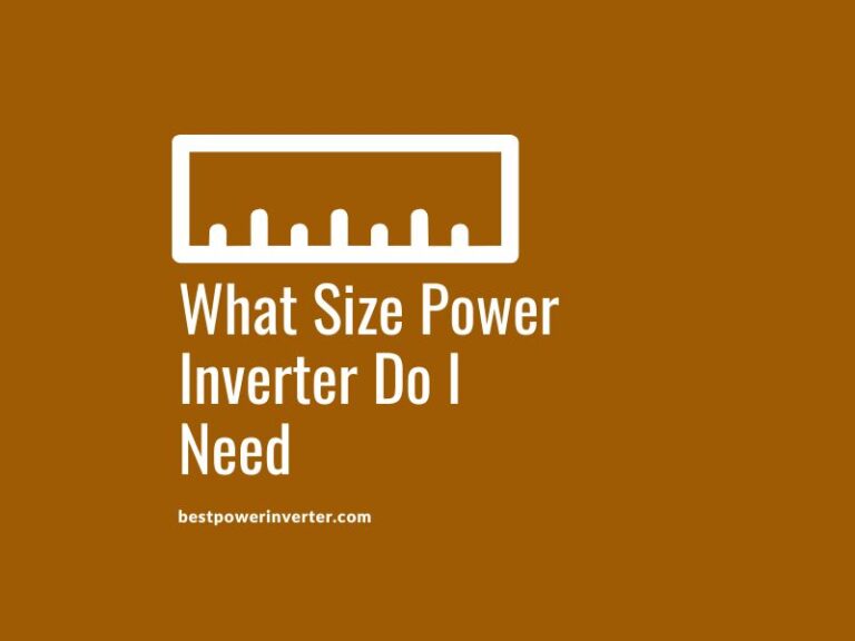 What Size Power Inverter Do I Need Best Power Inverter