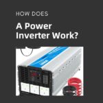 How Does a Power Inverter Work: Unveiling the Science