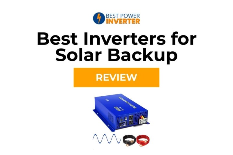 Best Inverters for Solar Backup