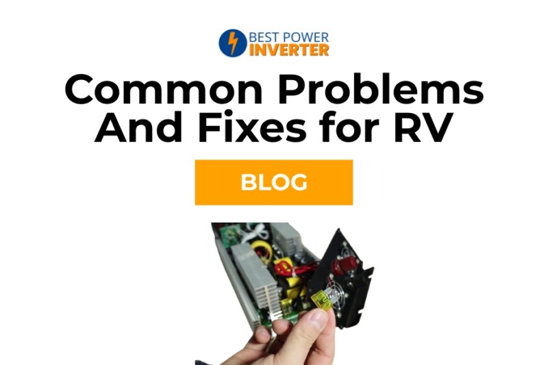 Inverter Troubleshooting: Common Problems and Fixes for RV/Camper Owners