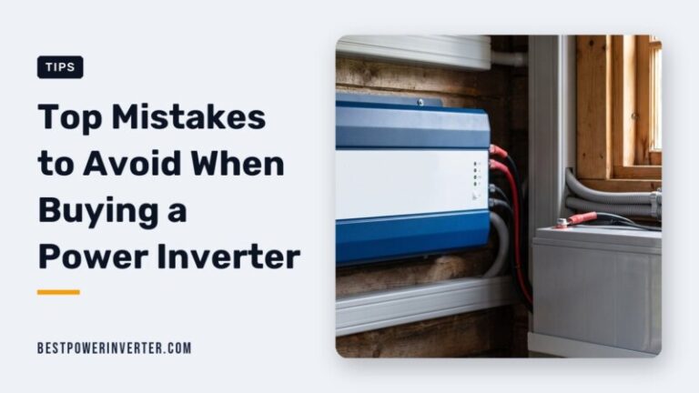Top Mistakes to Avoid When Buying a Power Inverter