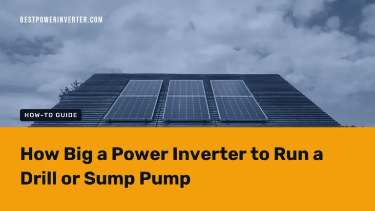How Big a Power Inverter to Run a Drill or Sump Pump