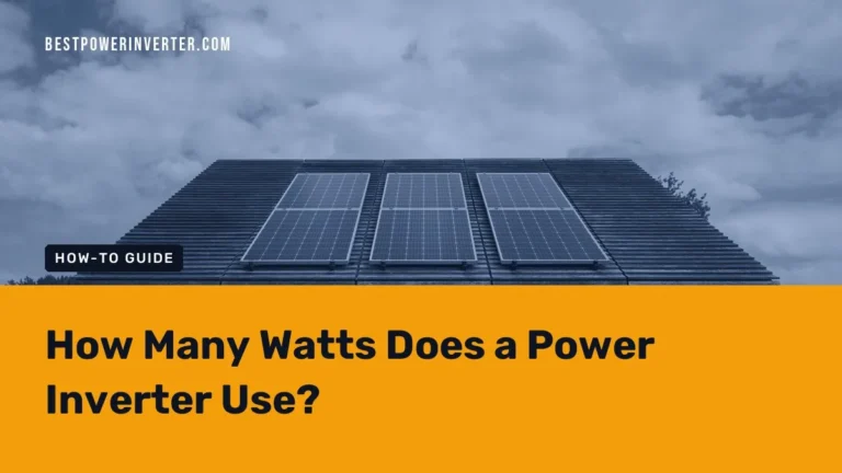 How Many Watts Does a Power Inverter Use?