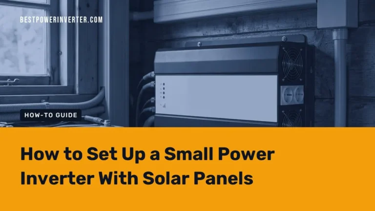 How to Set Up a Small Power Inverter With Solar Panels