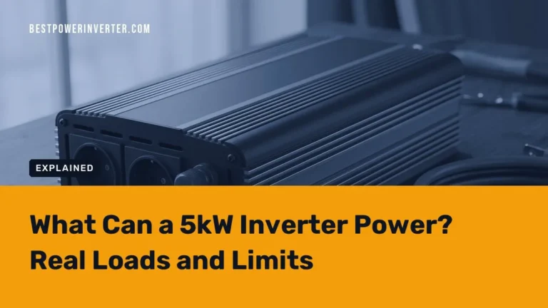 What Can a 5kW Inverter Power? Real Loads and Limits